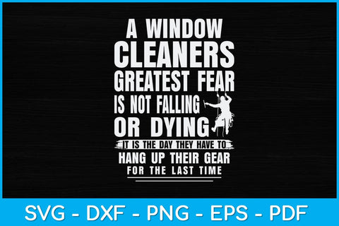 Window Cleaner Fear Funny Cleaning Svg Design SVG artprintfile 