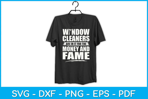Window Cleaners Are In It For The Money Funny Svg Design SVG artprintfile 