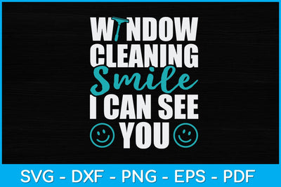 Window Cleaning Smile I Can See You Funny Cleaning Svg Design SVG artprintfile 