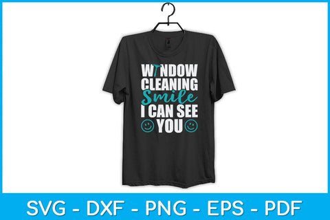Window Cleaning Smile I Can See You Funny Cleaning Svg Design SVG artprintfile 