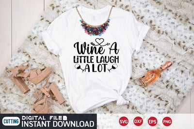 Wine a little laugh a lot SVG md faruk hossain 