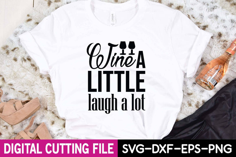 wine a little laugh a lot svg SVG designer krishna 