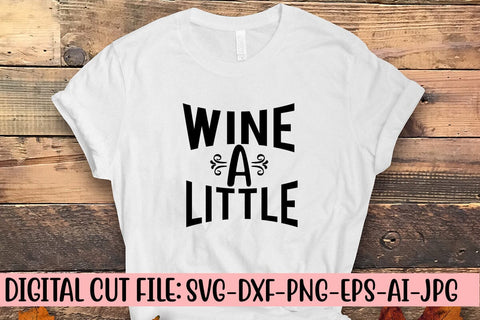 Wine a Little SVG Cut File SVG Syaman 
