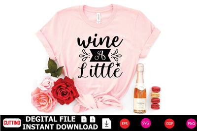 Wine a Little SVG Shahin alam 