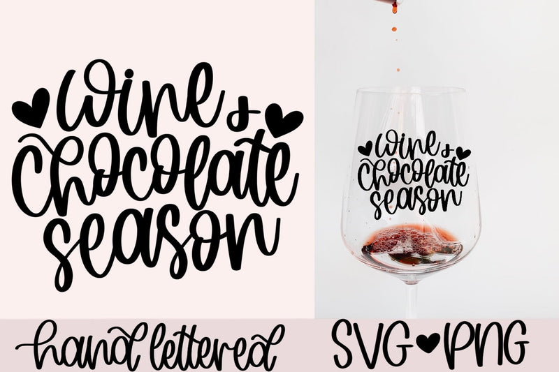 Wine and chocolate season SVG, Valentine wine svg SVG AnitaAlyiaLettering 