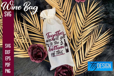 Wine Bag SVG Design |Wine Bag SVG Quotes | Party SVG Quotes SVG Fly Design 