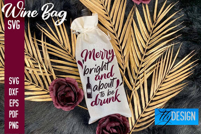 Wine Bag SVG Design |Wine Bag SVG Quotes | Party SVG Quotes SVG Fly Design 