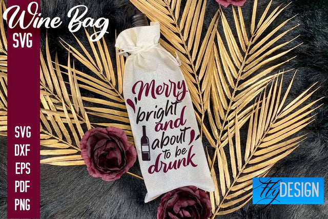 Wine Bag SVG Design |Wine Bag SVG Quotes | Party SVG Quotes SVG Fly Design 