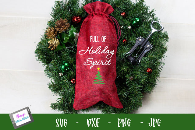 Wine Bag SVG - Full of Holiday Spirit - Christmas SVG SVG Stacy's Digital Designs 