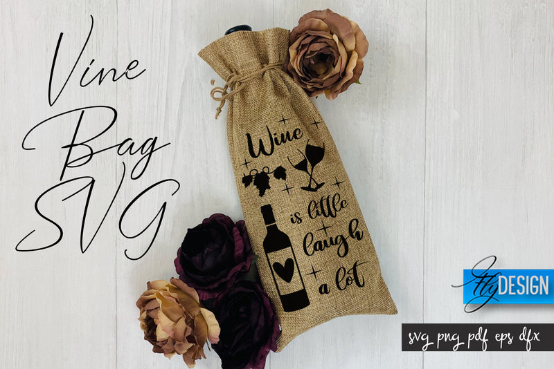 Wine Bag SVG | Wine Bag Quotes SVG | Wine SVG Design SVG Fly Design 