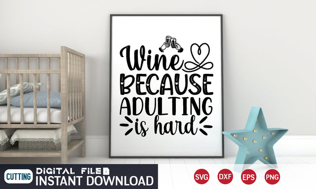 Wine because adulting is hard SVG md faruk hossain 