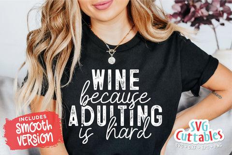 Wine Because Adulting Is Hard svg - Wine svg - dxf - eps - png - Funny svg - Silhouette - Cricut - Digital File SVG Svg Cuttables 