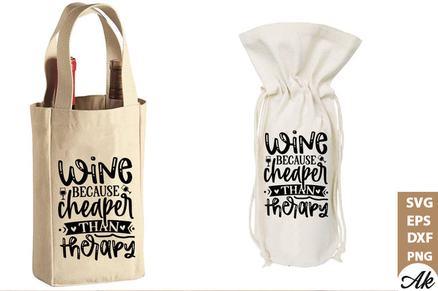 Wine because cheaper than therapy Bag SVG SVG akazaddesign 