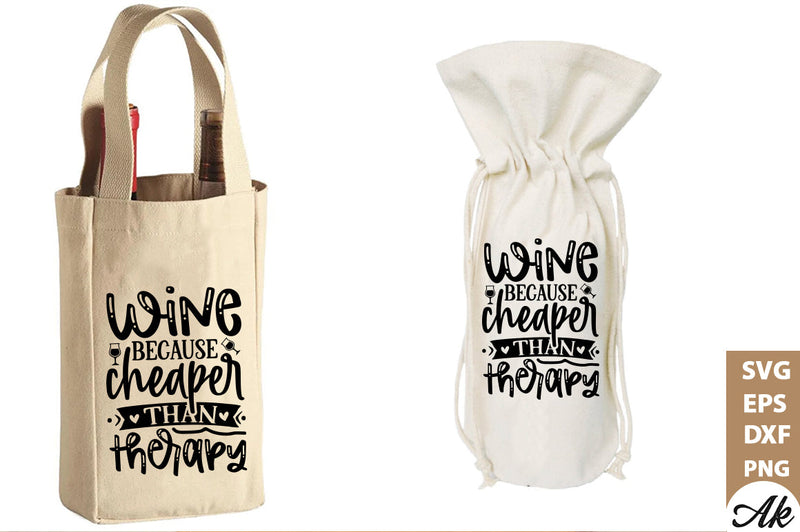 Wine because cheaper than therapy Bag SVG SVG akazaddesign 