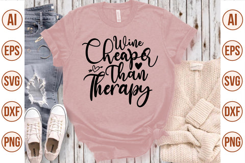 Wine Cheaper Than Therapy svg SVG nirmal108roy 