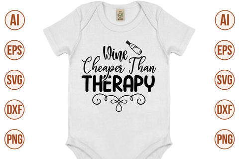 Wine Cheaper Than Therapy svg SVG nirmal108roy 