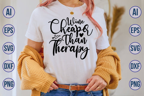 Wine Cheaper Than Therapy svg SVG nirmal108roy 