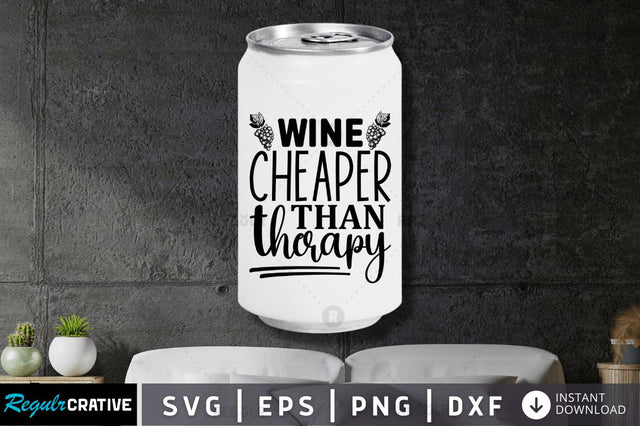 Wine cheaper than therapy SVG SVG Regulrcrative 