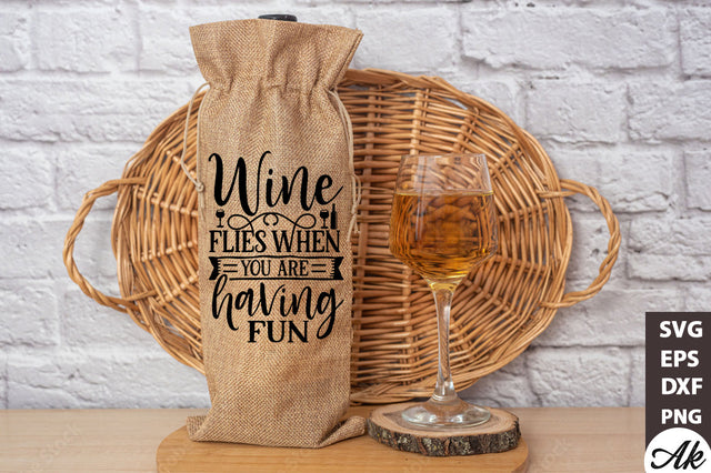 Wine flies when you are having fun Bag SVG SVG akazaddesign 