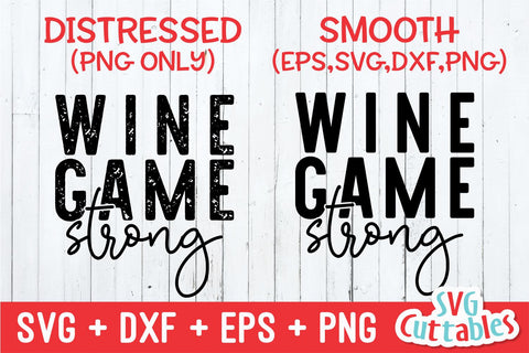 Wine Game Strong svg - Whine Game Strong - Mommy and Me Cut File - svg - dxf - eps - png - Mom svg - Silhouette - Cricut - Digital File SVG Svg Cuttables 