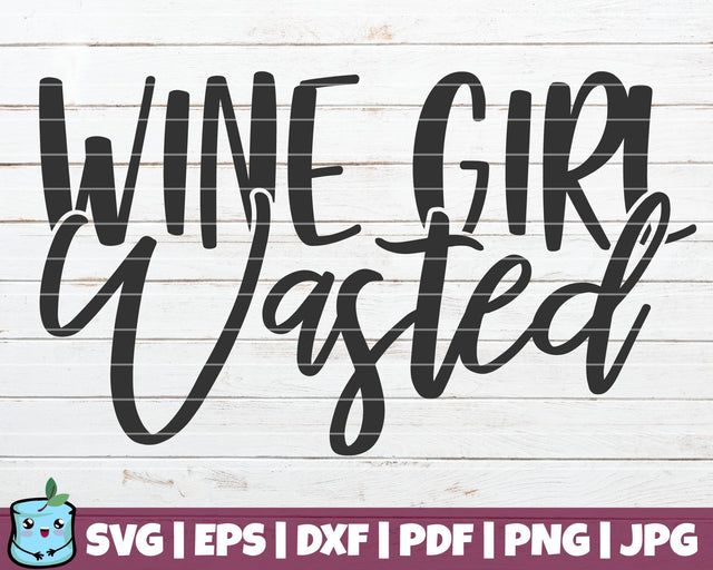 Wine Girl Wasted SVG MintyMarshmallows 