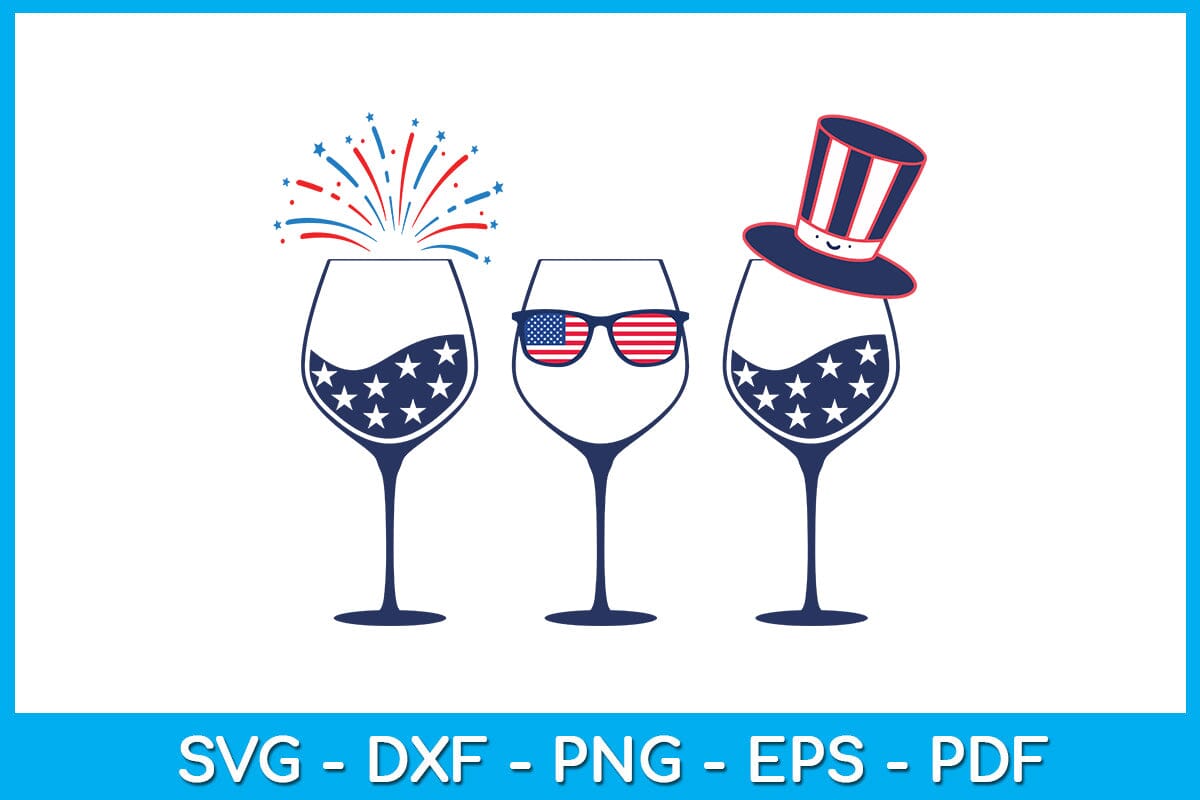 Wine Glass American Flag Funny 4th of July SVG PNG PDF Cut File - So Fontsy