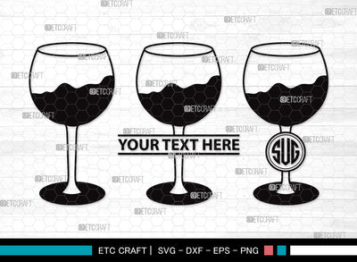 Wine Glass Monogram SVG Cut File | Drinking Glass Svg | Alcohol Glass Svg | Glass Svg | Wine Glass Clipart SVG ETC Craft 