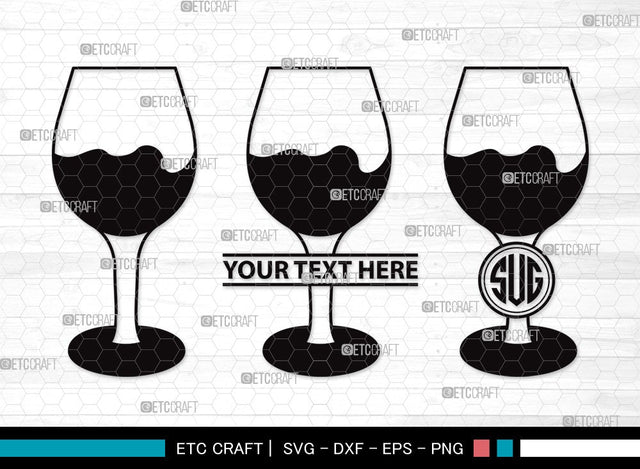 Wine Glass Monogram SVG Cut File | Drinking Glass Svg | Alcohol Glass Svg | Glass Svg | Wine Glass Clipart SVG ETC Craft 