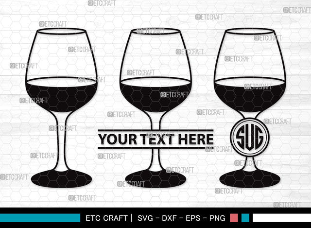 Wine Glass Monogram SVG Cut File | Drinking Glass Svg | Alcohol Glass Svg | Glass Svg | Wine Glass Clipart SVG ETC Craft 