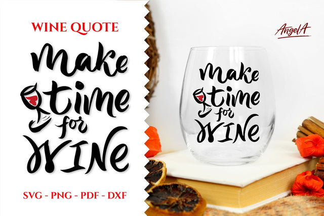 Wine glass quote Make time for wine. Bag quotes. SVG. PNG SVG Angelina Semenova 
