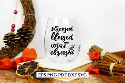 Wine glass sayings. Wine glass quotes. Stressed, blessed SVG Angelina Semenova 