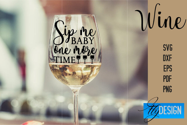 Wine Glass SVG Design | Alcohol SVG Quotes | Glass SVG Quotes SVG Fly Design 