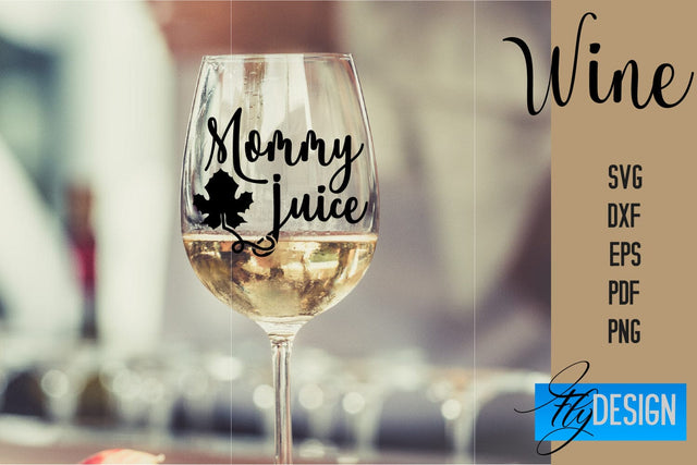 Wine Glass SVG Design | Alcohol SVG Quotes | Glass SVG Quotes SVG Fly Design 