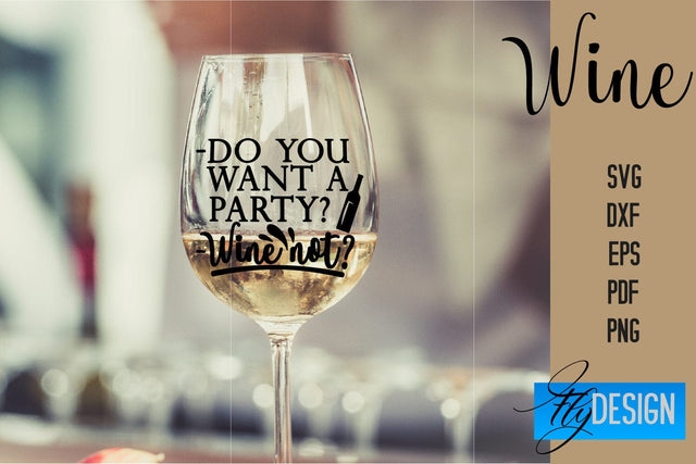Wine Glass SVG Design | Alcohol SVG Quotes | Glass SVG Quotes SVG Fly Design 