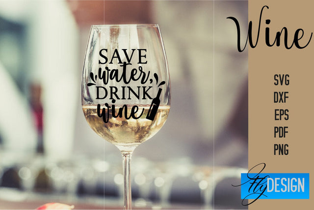 Wine Glass SVG Design | Alcohol SVG Quotes | Glass SVG Quotes SVG Fly Design 