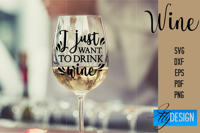 Wine Glass SVG Design | Alcohol SVG Quotes | Glass SVG Quotes SVG Fly Design 