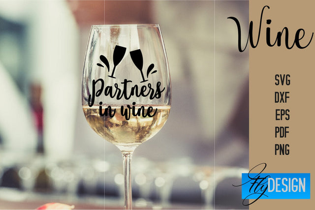 Wine Glass SVG Design | Alcohol SVG Quotes | Glass SVG Quotes SVG Fly Design 