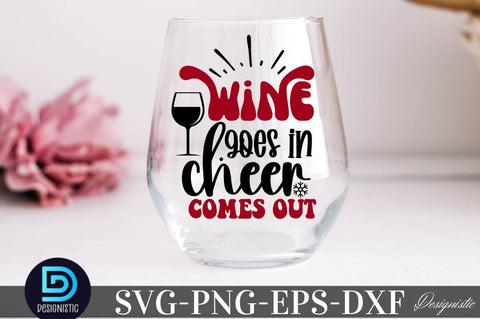 Wine goes in cheer comes out, Christmas Wine SVG SVG DESIGNISTIC 