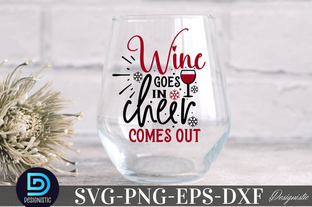 Wine goes in cheer comes out , Christmas Wine SVG SVG DESIGNISTIC 