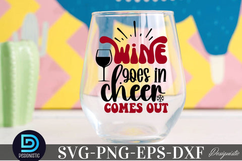 Wine goes in cheer comes out, Christmas Wine SVG SVG DESIGNISTIC 
