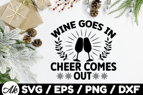 Wine goes in cheer comes out svg SVG akazaddesign 