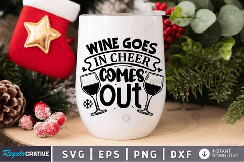 Wine goes in cheer comes out SVG SVG Regulrcrative 