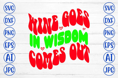 Wine Goes In Wisdom Comes Out Retro SVG SVG Syaman 