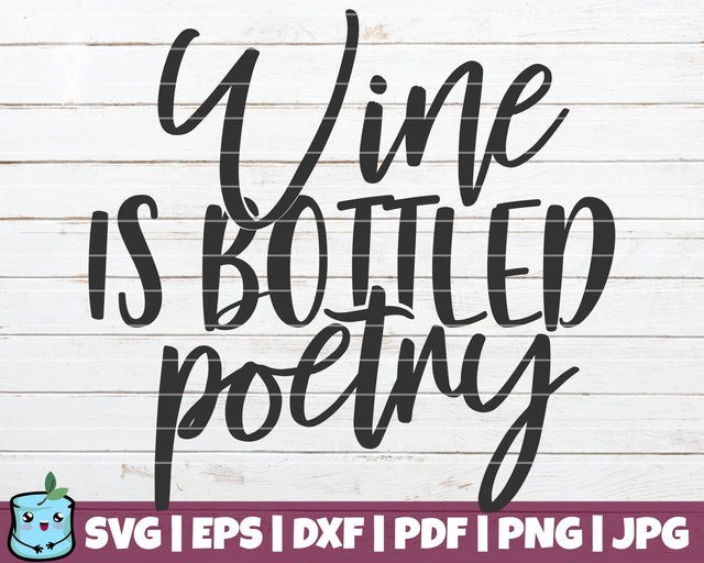 Wine Is Bottled Poetry SVG MintyMarshmallows 