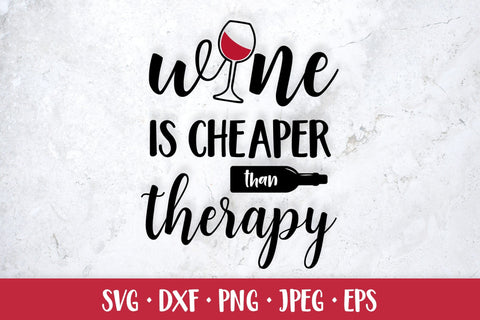 Wine is cheaper than therapy. Funny drinking quote SVG. Bar sign SVG LaBelezoka 
