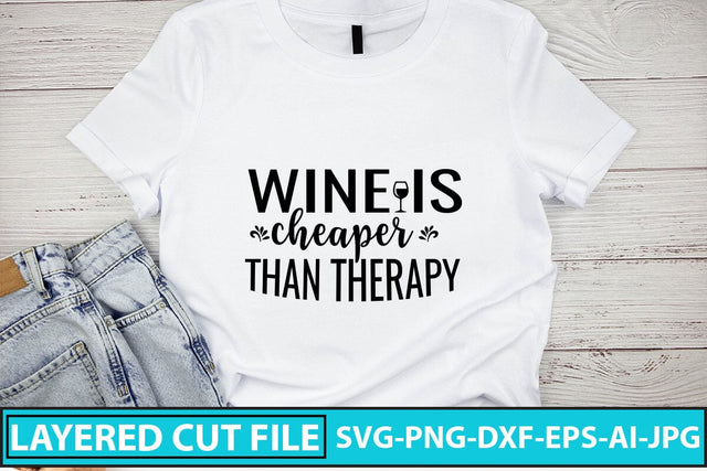 Wine Is Cheaper Than Therapy SVG Cut File SVG Syaman 
