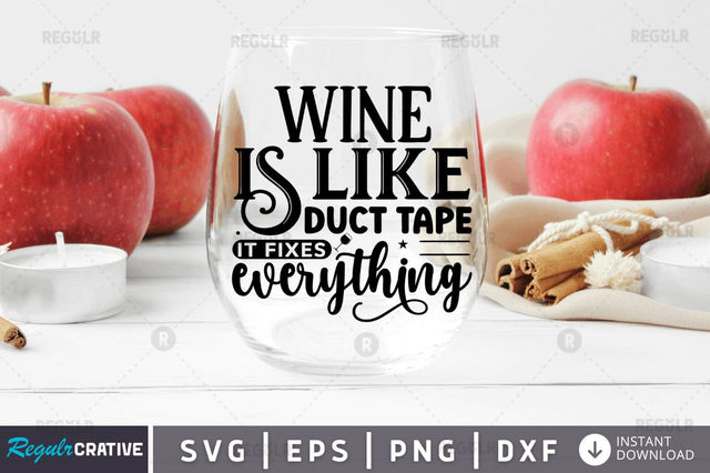 Wine is like duct tape it SVG SVG Regulrcrative 
