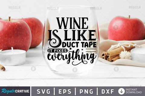 Wine is like duct tape it SVG SVG Regulrcrative 