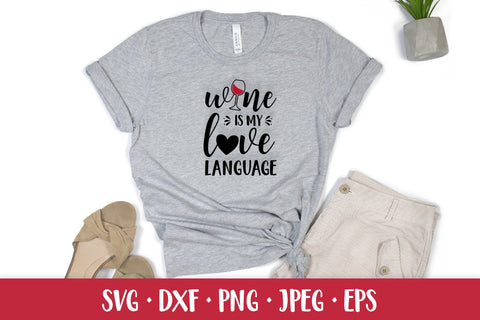 Wine is my love language. Funny drinking quote SVG LaBelezoka 