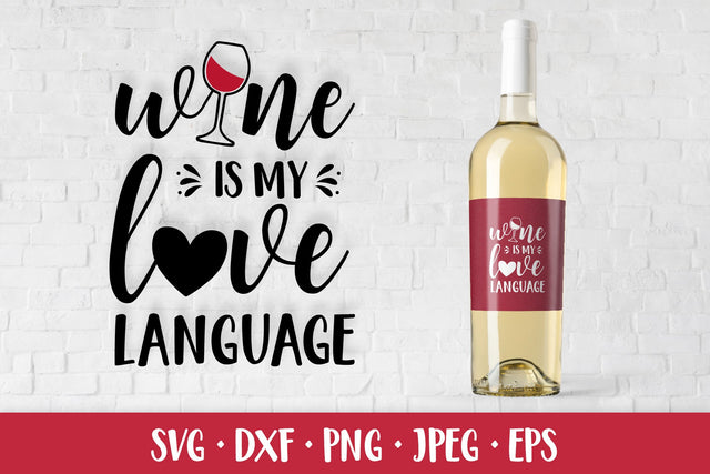 Wine is my love language. Funny drinking quote SVG LaBelezoka 